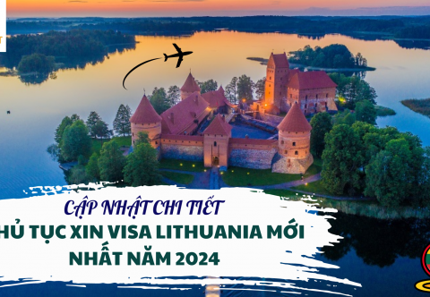 Cập Nhật Chi Tiết, Đầy Đủ Về Visa Lithuania (Litva) Mới Nhất Quý 3 Năm 2024